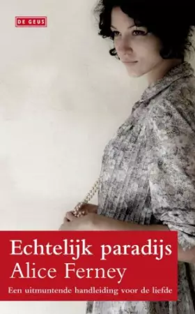 Couverture du produit · Echtelijk paradijs: een uitmuntende handleiding voor de liefde