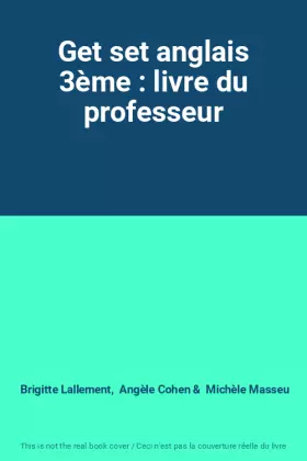 Couverture du produit · Get set anglais 3ème : livre du professeur