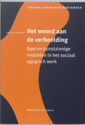 Couverture du produit · Het woord aan de verbeelding: spel en kunstzinnige middelen in het sociaal agogisch werk