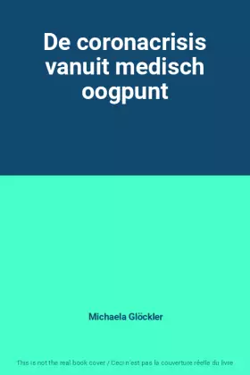 Couverture du produit · De coronacrisis vanuit medisch oogpunt