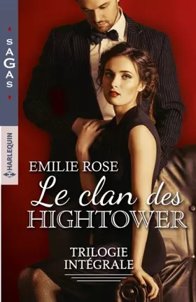 Couverture du produit · Le clan des Hightower: Scandaleuse attirance - Un secret à garder - Retrouvailles inattendues