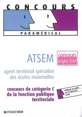 Couverture du produit · ATSEM : Agent territorial spécialisé des écoles maternelles (Ancienne Edition)