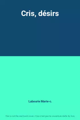 Couverture du produit · Cris, désirs