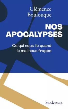 Couverture du produit · Nos apocalypses: Ce qui nous lie quand le mal nous frappe