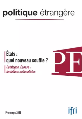 Couverture du produit · Politique Étrangère 1/2018 Etats : Quel Nouveau Souffle ' - Mars 2018