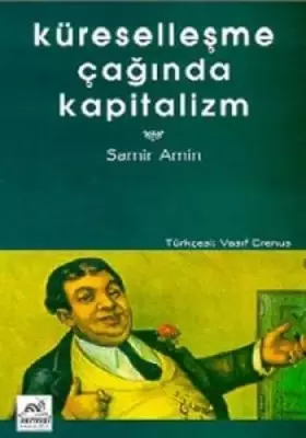 Couverture du produit · KÜRESELLEŞME ÇAĞINDA KAPİTALİZM