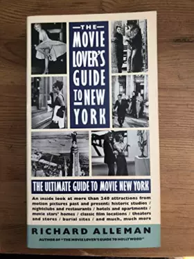 Couverture du produit · The Movie Lover's Guide to New York: The Ultimate Guide to Movie New York-An Inside Look at over 25 Attractions from Motion Pic