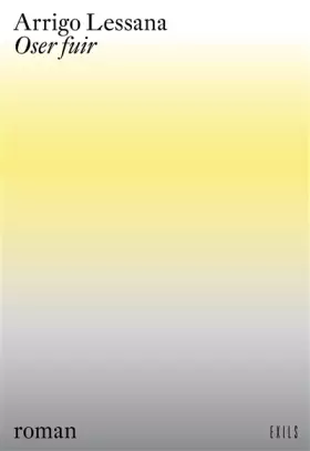 Couverture du produit · Oser fuir