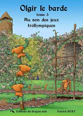 Couverture du produit · Au son des jeux trollympiques Tome 3 d'Olgir le barde