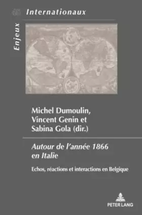 Couverture du produit · Autour de l'année 1866 en Italie: Echos, réactions et interactions en Belgique...