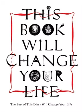 Couverture du produit · This Book Will Change Your Life: The Very Best of 'This Diary Will Change Your Life'