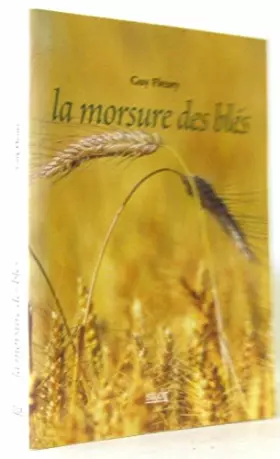 Couverture du produit · La morsure des blés