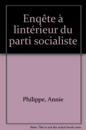 Couverture du produit · Enquête à l'intérieur du Parti socialiste