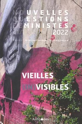 Couverture du produit · Nouvelles questions feministes, vol. 41(1)/2022. vieilles (in)visible s