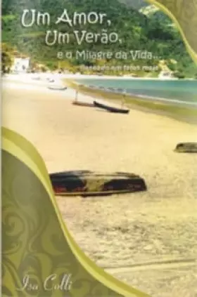 Couverture du produit · livro um amor um verao e o milagre d isa colli Ed. 2011