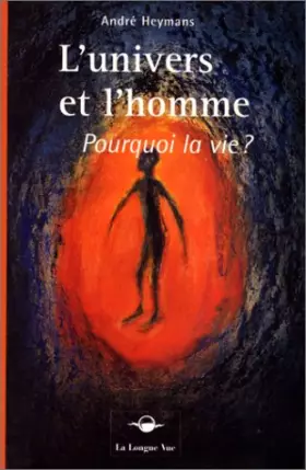 Couverture du produit · L'univers et l'homme. Pourquoi la vie ?