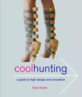 Couverture du produit · Cool Hunting: A Guide to High Design and Innovation