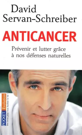 Couverture du produit · Anticancer : Prévenir et lutter grâce à nos défenses naturelles