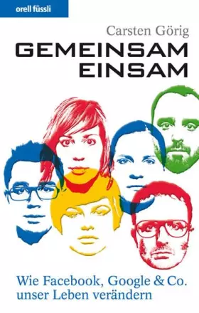 Couverture du produit · Gemeinsam Einsam - Wie Facebook, Google & Co. unser Leben verändern