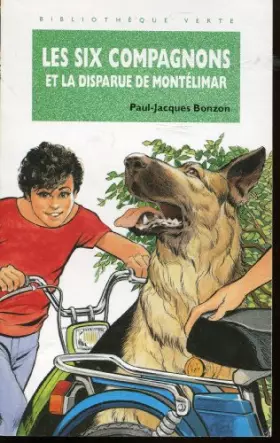 Couverture du produit · LES SIX COMPAGNONS ET LA DISPARUE DE MONTELIMAR