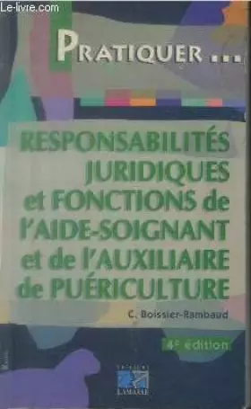 Couverture du produit · LA RESPONSABILITE JURIDIQUE ET FONCTION DE L AIDE SOIGNANT DE L AUXILIAIRE DE PU