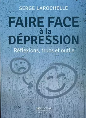 Couverture du produit · Faire face à la dépression - Réflexions, trucs et outils