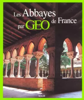 Couverture du produit · Les Abbayes de France par Géo