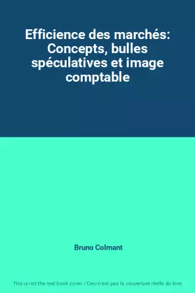 Couverture du produit · Efficience des marchés: Concepts, bulles spéculatives et image comptable