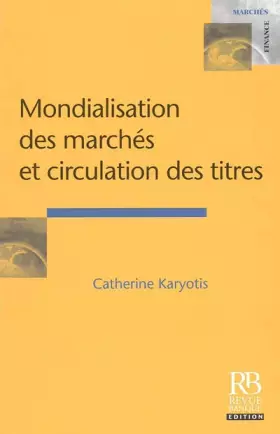 Couverture du produit · Mondialisation des marchés et circulation des titres