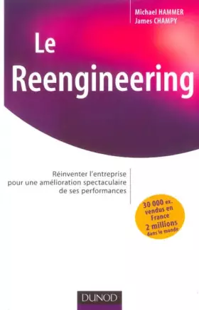 Couverture du produit · Le Reengineering : Réinventer l'entreprise pour une amélioration spectaculaire de ses performances
