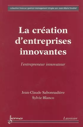 Couverture du produit · La création d'entreprises innovantes : L'entrepreneur innovateur