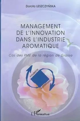 Couverture du produit · Management de l'innovation dans l'industrie aromatique : Cas des PME de la région de Grasse