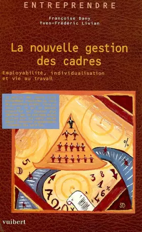 Couverture du produit · La nouvelle gestion des cadres. Employabilité, individualisation et vie au travail, 2ème édition