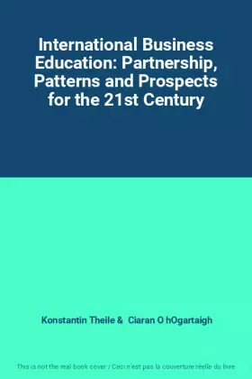 Couverture du produit · International Business Education: Partnership, Patterns and Prospects for the 21st Century