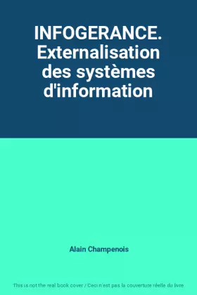 Couverture du produit · INFOGERANCE. Externalisation des systèmes d'information