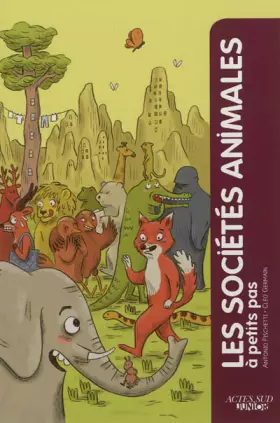 Couverture du produit · Les sociétés animales à petits pas