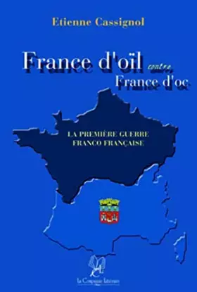Couverture du produit · France d'oïl contre France d'oc : la première guerre franco-française
