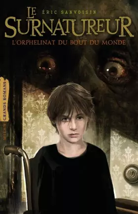 Couverture du produit · Le Surnatureur, Tome 1 : L'orphelinat du bout du monde