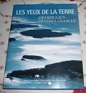 Couverture du produit · Les yeux de la terre - Grands lacs-Grandes chances
