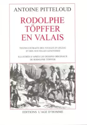 Couverture du produit · RODOLPHE TOPFFER EN VALAIS