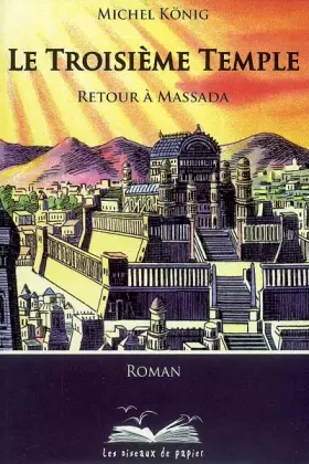 Couverture du produit · Le troisième temple : Retour à Massada