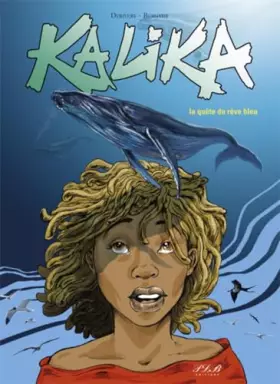Couverture du produit · Kalika la Quete du Reve Bleu
