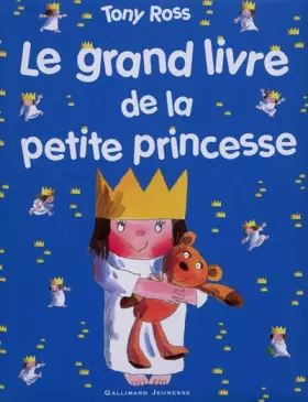 Couverture du produit · Le grand livre de la petite princesse
