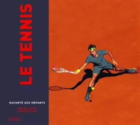 Couverture du produit · Le Tennis raconté aux enfants