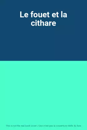 Couverture du produit · Le fouet et la cithare