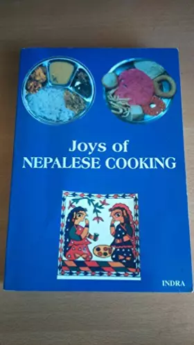 Couverture du produit · Joys of Nepalese Cooking - A most comprehensive and practical book on Nepalese Cookery [371 recipes]