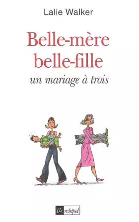 Couverture du produit · Belle-mère, belle-fille : Un mariage à trois