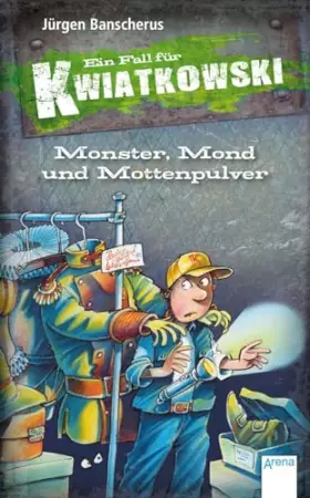 Couverture du produit · Ein Fall für Kwiatkowski. Monster, Mond und Mottenpulver