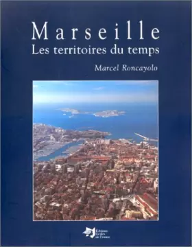 Couverture du produit · Marseille. Les Territoires du temps