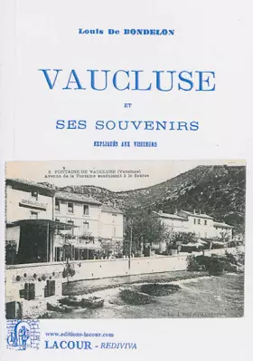 Couverture du produit · Vaucluse et ses souvenirs expliqués aux visiteurs